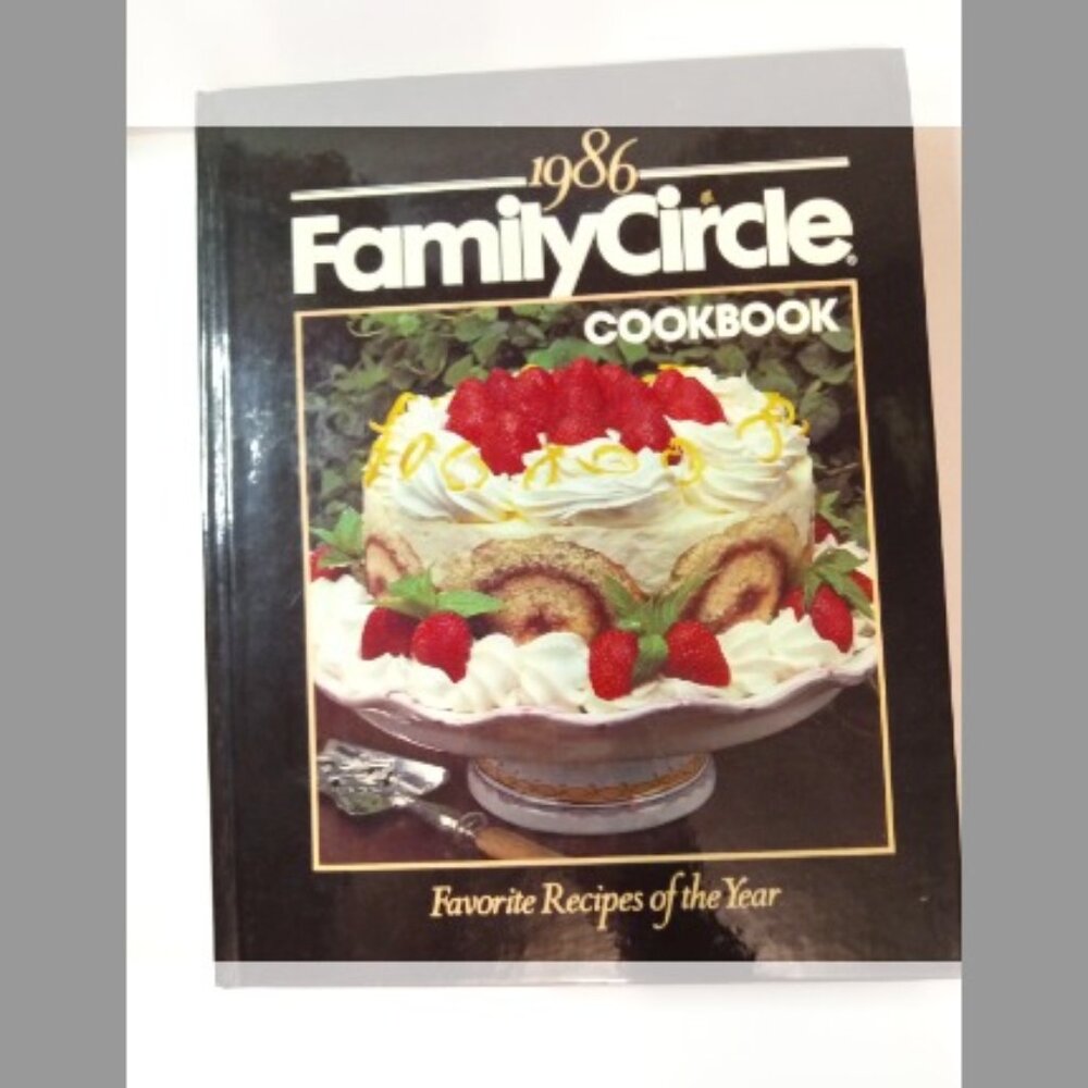 Vintage 1986 Family Circle Cookbook 316 Pages